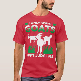 Männer, die ich nur Woll Ziegen nicht beurteilen I T-Shirt