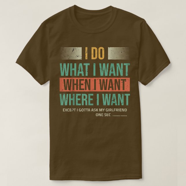 Männer, die ich tue, was, wenn ich Wollte, vorausg T-Shirt (Design vorne)