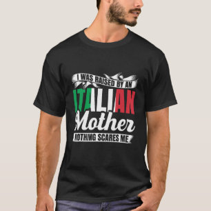 Männer, die ich von italienischer Mutter aufgezoge T-Shirt