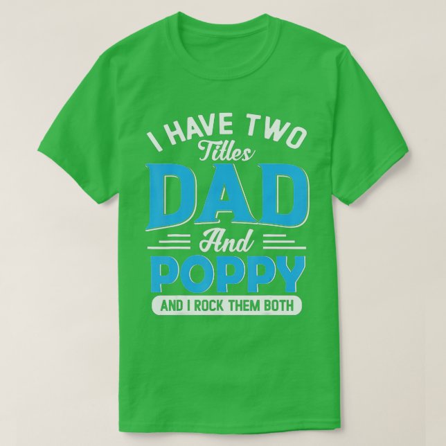 Männer, die ich zwei Titel Vater und Mohn lustige  T-Shirt (Design vorne)