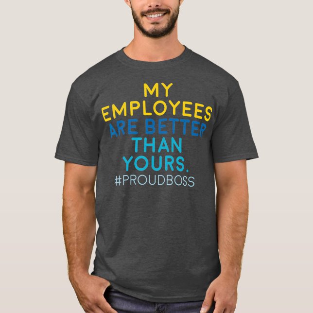 Männer, die meine Angestellten sind besser als dei T-Shirt (Vorderseite)