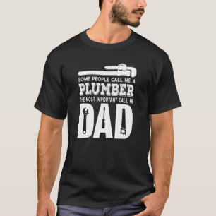 Männer, die mich ein Klempner nennen, der Vater-Fa T-Shirt