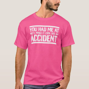 Männer, die Sie mir vorgestellt haben, werden es w T-Shirt