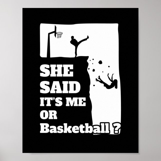 Männer, die sie sagte, ihre mich oder Basketball F Poster (Vorne)
