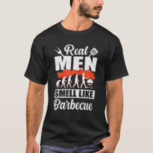 Männer, die wirklich riechen wie Grillgeruch, gerä T-Shirt