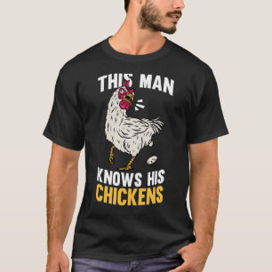 Männer Dieser Mann kennt seine Hühner Geflügel Bau T-Shirt
