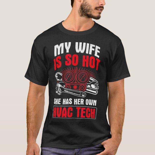 Männer Ehefrau so heiß haben ihre eigene HVAC Tech T-Shirt (Vorderseite)