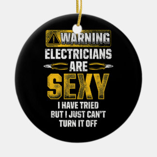 Männer Elektriker sind sexy lustiger Elektriker Keramik Ornament