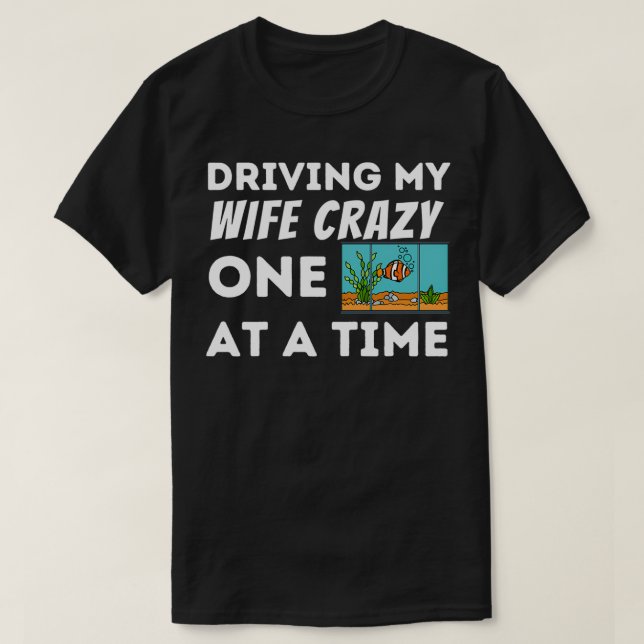 Männer fahren meine Ehefrau verrückt Fisch Keeper  T-Shirt (Design vorne)
