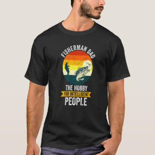Männer fischen Vater das Einzige, was ich habe Fis T-Shirt