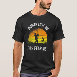 Männer Fischer Liebe Me Fisch Angst Fischen T-Shirt