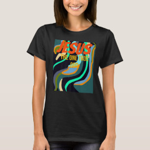 Männer Frauen Jugend Jesus der ein wahrer Gott Ch T-Shirt