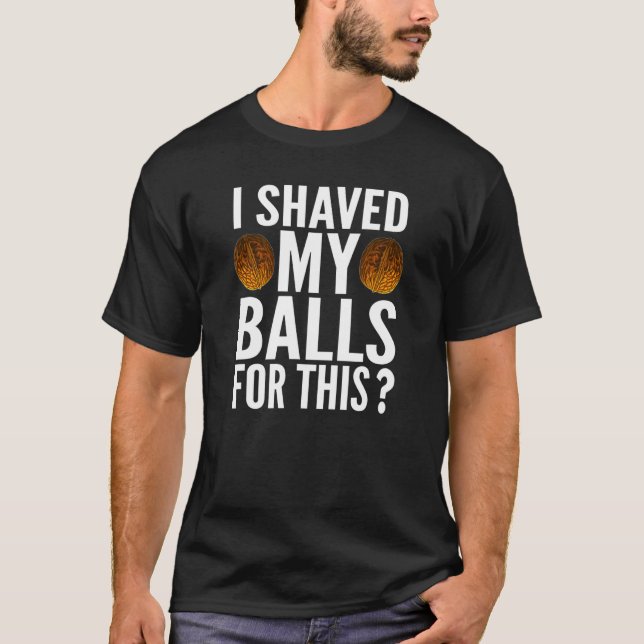 Männer, für die ich mir die Bälle von Ihnen geteil T-Shirt (Vorderseite)