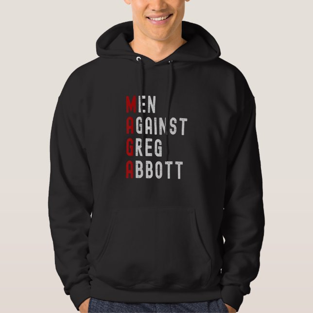 Männer gegen Greg Abbott Hoodie (Vorderseite)