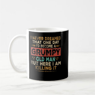 Männer Grumpy Old Man Hier Bin Ich Es Töte Grumpy Kaffeetasse