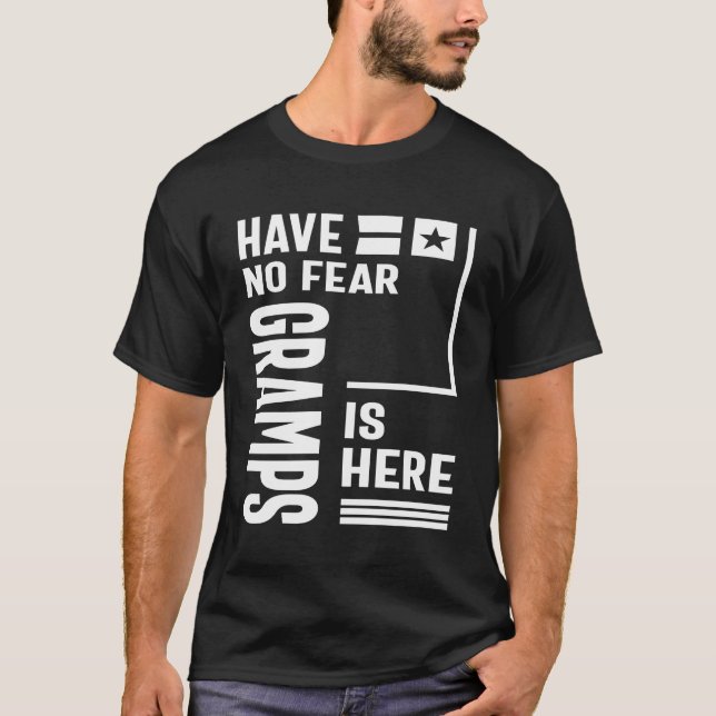 Männer haben keine Angst Gramps ist hier Großvater T-Shirt (Vorderseite)