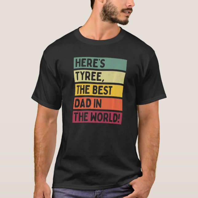Männer hier ist Tyree der beste Vater in der Welt  T-Shirt (Vorderseite)