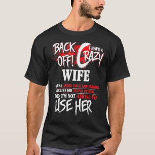 Männer hinten habe ich eine verrückte Ehefrau für  T-Shirt