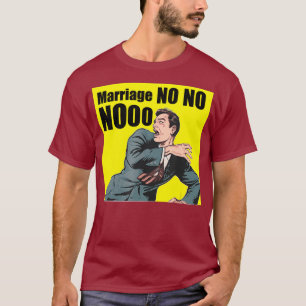 Männer Hochzeit Nein Nein Nein Junggesellenabschie T-Shirt