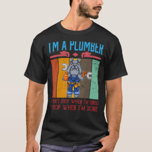 Männer, ich bin Klempner, den ich nicht aufhalte, T-Shirt