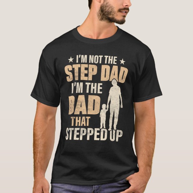 Männer, ich bin nicht der Step-Vater, der ich der  T-Shirt (Vorderseite)