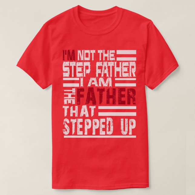 Männer, ich bin nicht der Stepfather, ich bin der  T-Shirt (Design vorne)