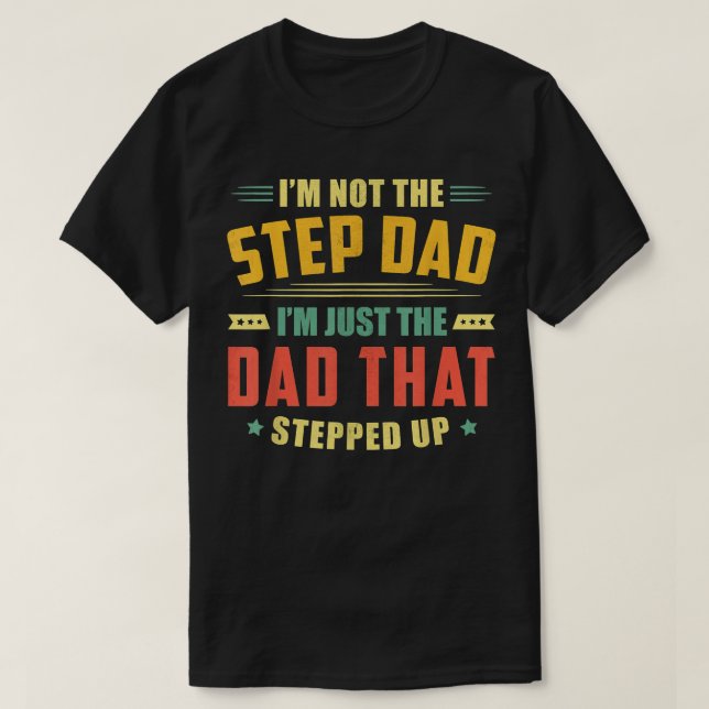 Männer, ich bin nicht der StepPapa, ich bin nur de T-Shirt (Design vorne)