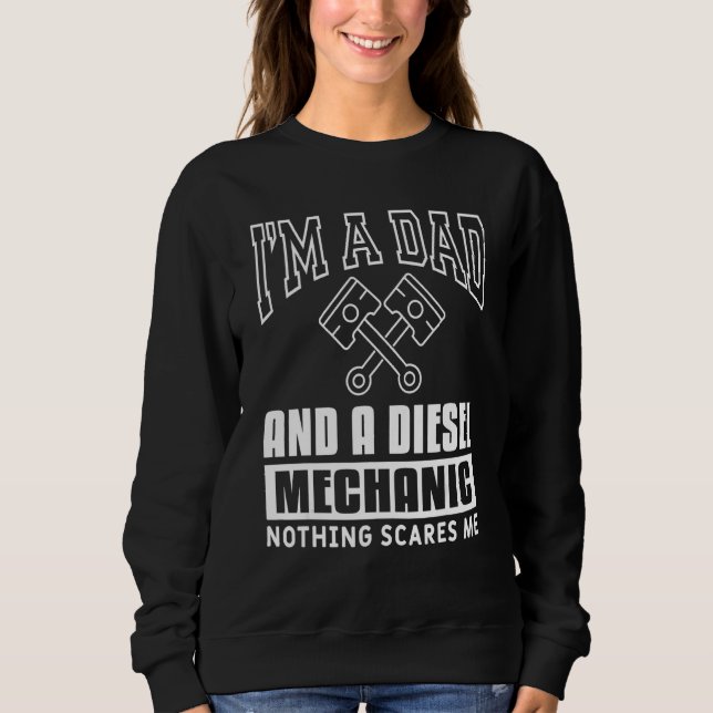 Männer ich bin Vater und Dieselmechaniker, keine S Sweatshirt (Vorderseite)