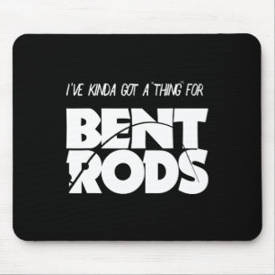 Männer Ich habe ein Faible für gebogene Stangen Lu Mousepad
