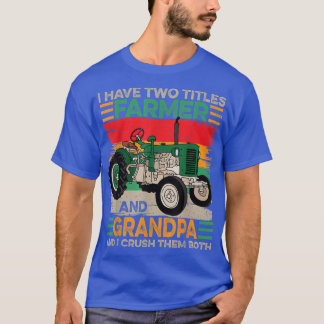 Männer ich habe zwei Titel Bauer und Großvater Vät T-Shirt