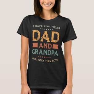 Männer Ich habe zwei Titel Vater und Großvater Gro T-Shirt