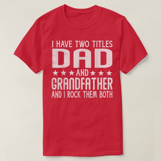 Männer ich habe zwei Titel Vater und Großvater Vät T-Shirt (Design vorne)