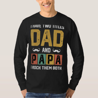 Männer Ich habe zwei Titel Vater und Papa Vatertag T-Shirt