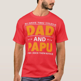 Männer Ich habe zwei Titel Vater und Papu für Opa  T-Shirt