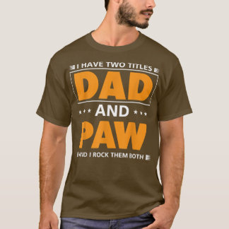 Männer Ich habe zwei Titel Vater und Paw für Opa  T-Shirt