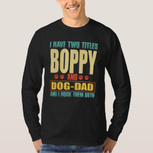 Männer ich habe zwei Titeln Boppy und Hund-Vater V T-Shirt
