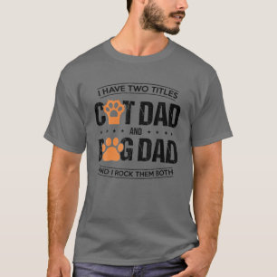 Männer ich habe zwei Titeln Hund Vater und Katze V T-Shirt