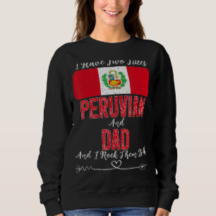Männer ich habe zwei Titeln peruanisch und Vater P Sweatshirt