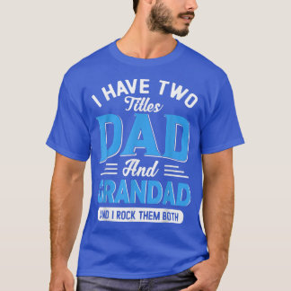 Männer ich habe zwei Titeln Vater und Großes Funny T-Shirt