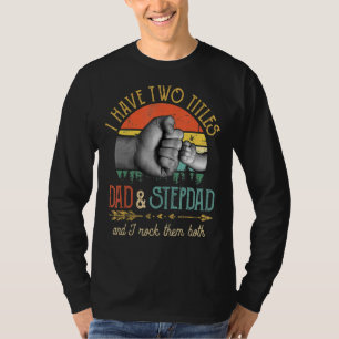 Männer ich habe zwei Titeln Vater und Stepdad und T-Shirt