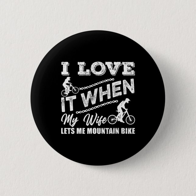 Männer, ich liebe es, wenn meine Frau mich Mountai Button (Vorderseite)