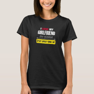 Männer Ich liebe meine Freundin, also bleib bitte T-Shirt