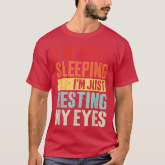 Männer, ich schlafe nicht, ich halte nur meine Aug T-Shirt