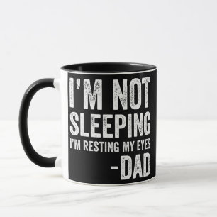 Männer Ich schlafe nicht, ich ruhe nur meine Augen Tasse