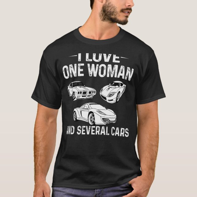 Männer in der Liebe Eine Frau und mehrere Autos T-Shirt (Vorderseite)
