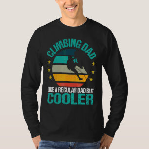 Männer klettern Vater wie ein regelmäßiger Vater,  T-Shirt