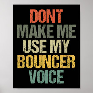 Männer lassen mich nicht meinen Bouncer Voice Funn Poster