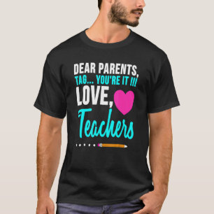 Männer Liebe Eltern Tag Sie sind es Liebe Lehrer T-Shirt