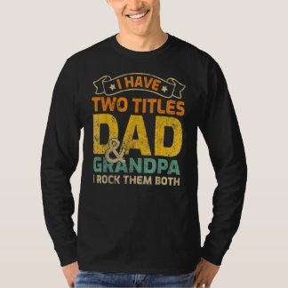 Männer Männer Ich habe zwei Titel Vater und Großva T-Shirt
