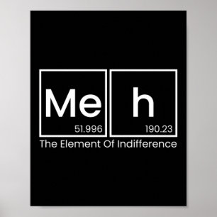 Männer meh das Element der Gleichgültigkeit lustig Poster